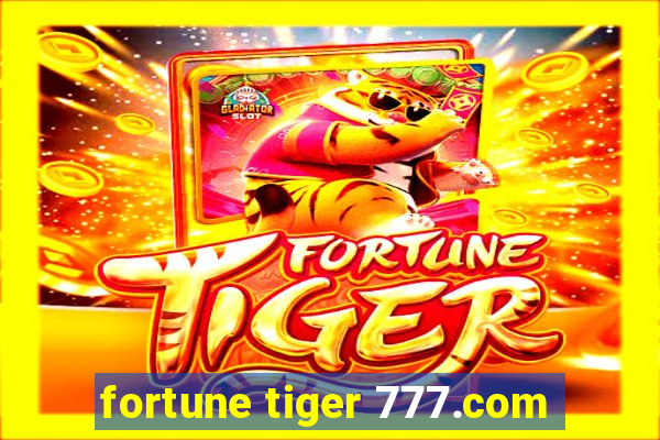 fortune tiger 777.com